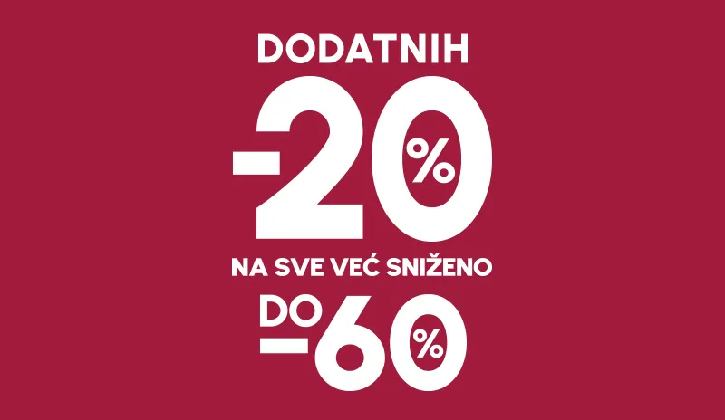 Dodatnih 20% na već sniženo!