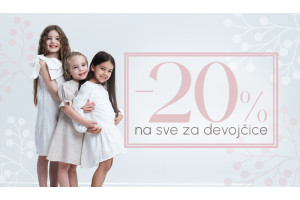 DODATNIH -20% NA SVE ZA DJEVOJČICE!